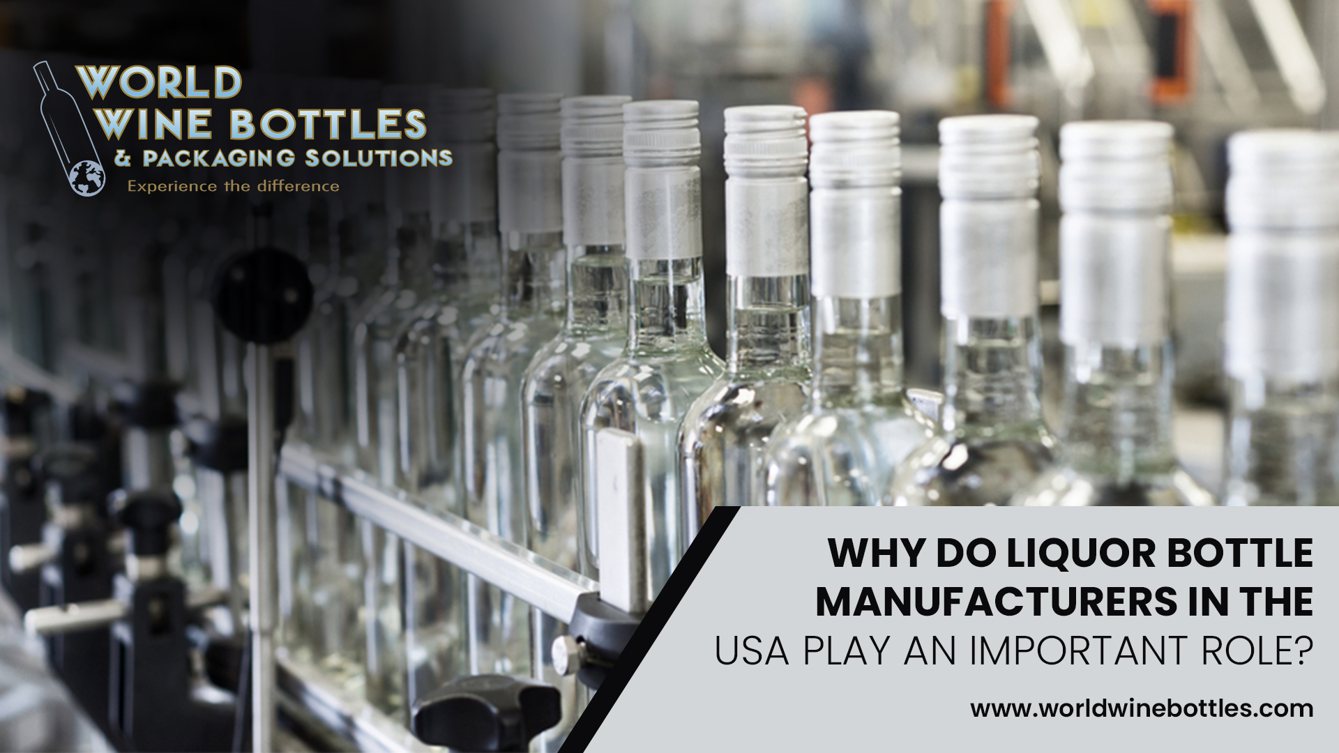 Why Do Liquor Bottle Manufacturers in the USA Play an Important Role?